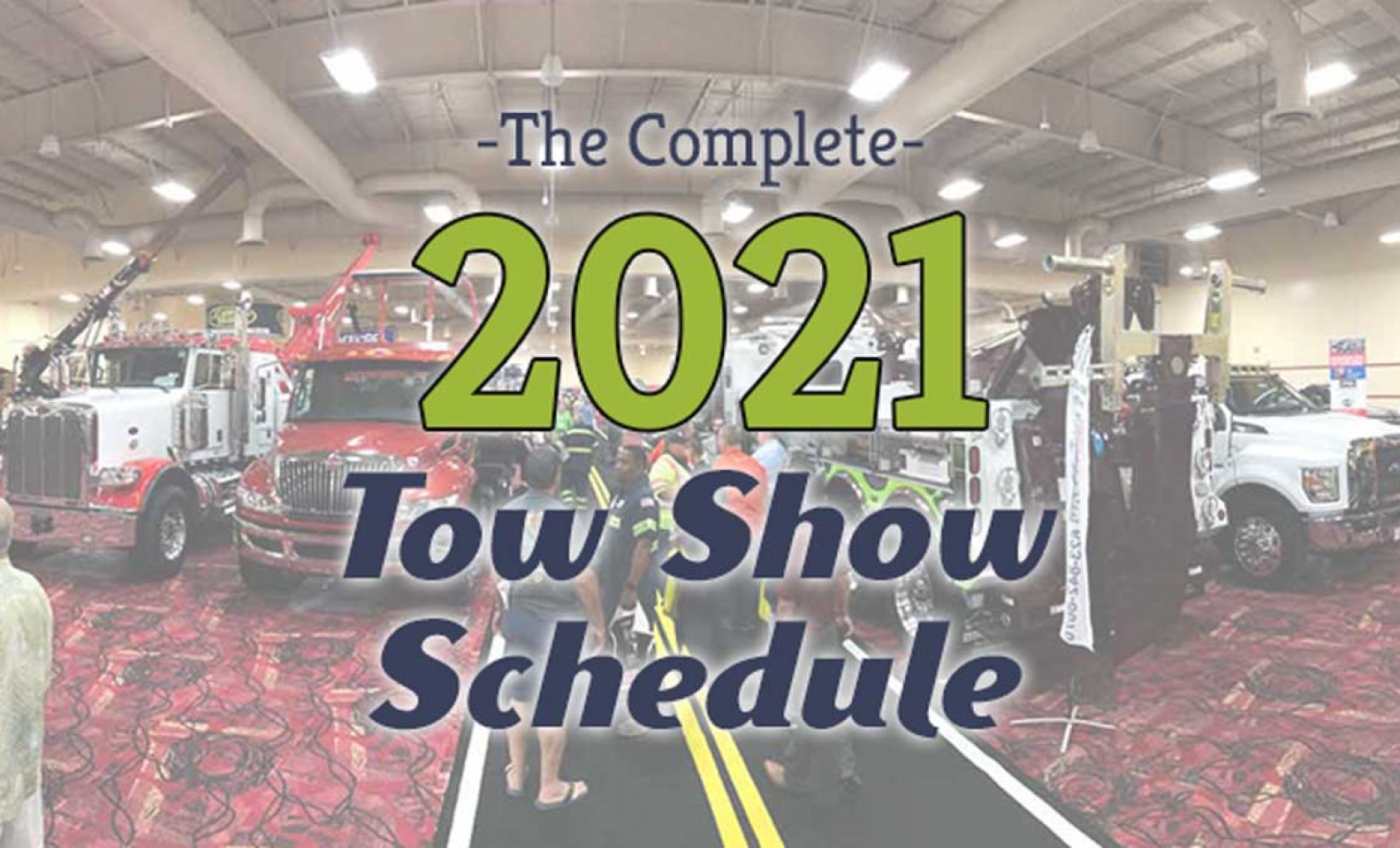 Tow Show Schedule 2021 Find Tow Show Near You Lift Marketing Group